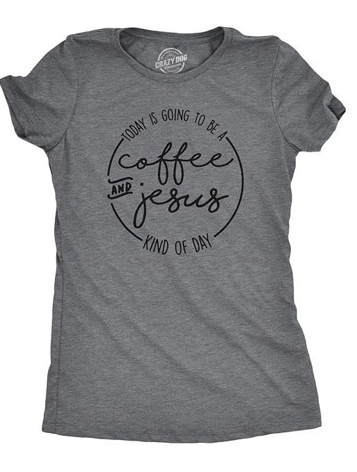 Crazy Dog T-Shirts Womens Coffee and Jesus Tshirt Cute Religious Easter Holiday Tee for Ladies