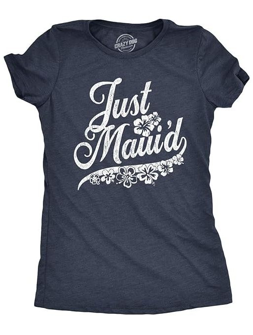 Crazy Dog Tshirts Womens Just Maui'd Tshirt Cute Just Married Hawaii Honeymoon Tee